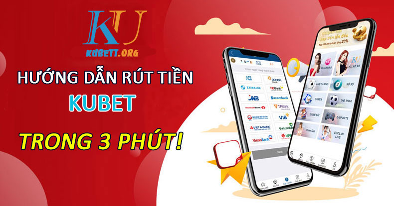 Cách rút tiền Kubet nhanh chóng, dễ dàng nhất 6 <yoastmark class=