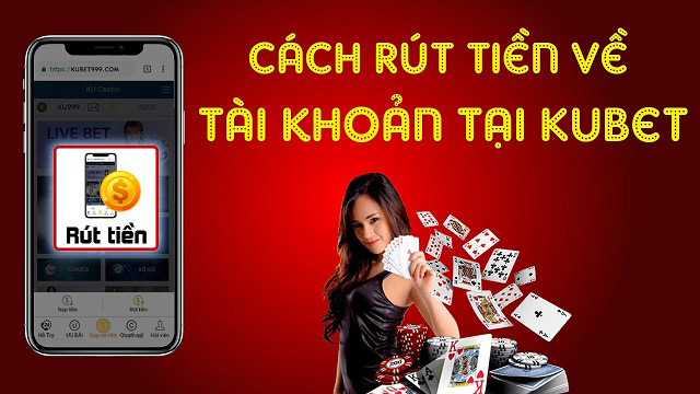 Cách rút tiền Kubet nhanh chóng, dễ dàng nhất 7 <yoastmark class=
