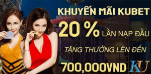 Khuyến mãi tặng 20% tại nhà cái Kubet